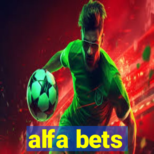 alfa bets